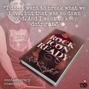 A semi-transparent image of a fair-skinned man with a sleeveless band t-shirt and a bandana holding his hair back is overlaid on a reddish glitter backdrop. In the foreground, a hardcover edition of Rock Icon Ready is displayed underneath the quote "I don't want to break what we have, but that was so damn good. And I want to keep doing it." In the bottom left corner it says "contemporary romance" and in the bottom right corner is the Tied Star Books logo.